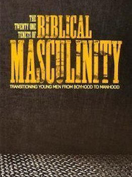 The 21 Tenets of Biblical Masculinity